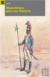 Moçambique Pela Sua História