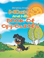 Mocha And Her Book Of Opposites
