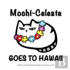 Mochi-Celeste Goes To Hawaii