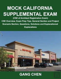Bertrand.pt - Mock California Supplemental Exam (Cse Of Architect Registration Exam): Cse Overview, Exam Prep Tips, General Section And Project Scenario Section, Qu