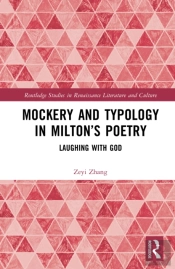 Mockery And Typology In Miltonâ€™S Poetry