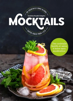 Bertrand.pt - Mocktails ; 35 Cocktails Sans Alcool Super Frais Pour L'Été ; Des Cocktails Festifs Et Sains À Boire Sans Modération