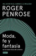 Moda, Fe Y Fantasia En La Nueva Fisica Del Universo