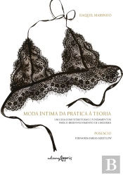 Moda Íntima Da Prática À Teoria: Um Guia Com Estruturas E Fundamentos Para O Desenvolvimento De Lingeries