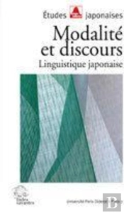 Modalité Et Discours ; Linguistique Japonaise