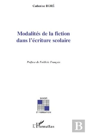 Modalités De La Fiction Dans L'Écriture Scolaire