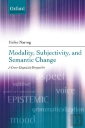 Modality, Subjectivity, And Semantic Change