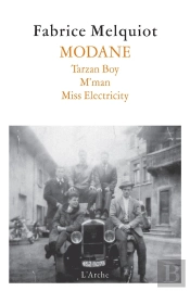 Modane ; Tarzan Boy ; M'Man ; Miss Electricity