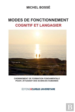 Bertrand.pt - Mode De Fonctionnement Cognitif Et Langagier : Cheminement De Formation Fondamentale Pour L'Étudiant Des Sciences Humaines