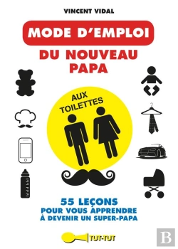 Bertrand.pt - Mode D'Emploi Du Nouveau Papa Aux Toilettes (Le)