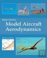 Model Aircraft Aerodynamics (5th Revised Edition)