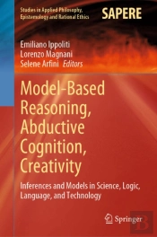 Model-Based Reasoning, Abductive Cognition, Creativity