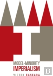 Model-Minority Imperialism