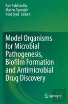 Model Organisms For Microbial Pathogenesis, Biofilm Formation And Antimicrobial Drug Discovery