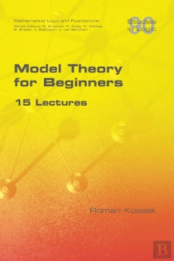 Bertrand.pt - Model Theory For Beginners. 15 Lectures