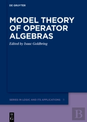 Model Theory Of Operator Algebras
