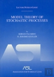 Model Theory Of Stochastic Processes