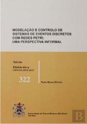 Modelação e Controlo de Sistemas de Eventos Discretos Com Redes Petri: uma Perspectiva Informal
