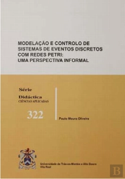 Bertrand.pt - Modelação e Controlo de Sistemas de Eventos Discretos Com Redes Petri: uma Perspectiva Informal