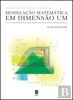 Modelação Matemática em Dimensão Um