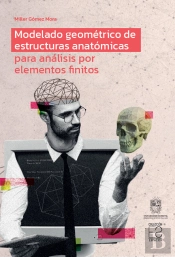 Modelado Geométrico De Estructuras Anatómicas Para Análisis Por Elementos Finitos