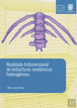 Bertrand.pt - Modelado Tridimensional De Estructuras Anatómicas Heterogéneas