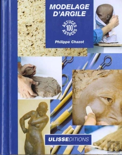 Bertrand.pt - Modelage D'Argile : 100 Astuces