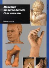 Modelage Du Corps Humain ; Pieds, Mains, Tête