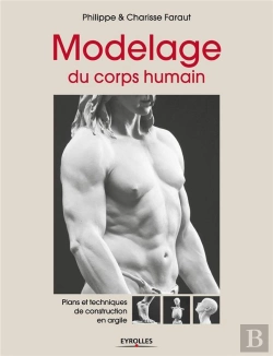 Bertrand.pt - Modelage Du Corps Humain  Plans Et Technique De Construction En Argile