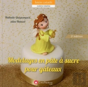 Modelages En Pâte À Sucre Pour Gâteaux (2e Édition)