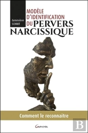 Modèle D'Identification Du Pervers Narcissique ; Comment Le Reconnaître