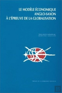 Bertrand.pt - Modèle Économique Anglo-Saxon À L'Épreuve De La Globalisation (Le). C