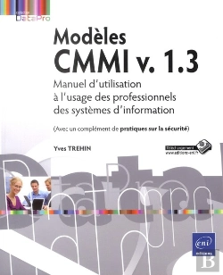 Bertrand.pt - Modeles Cmmi V. 1.3 - Manuel D'Utilisation A L'Usage Des Professionnels Des Systemes D'Information