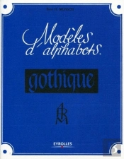 Modèles D'Alphabets ; La Gothique
