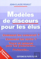 Modeles De Discours Pour Les Elus ; 1e Edition