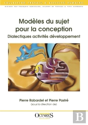 Modèles Du Sujet Pour La Conception : Dialectiques Activités Développement