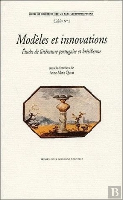 Bertrand.pt - Modèles Et Innovations. Etudes De Littérature Portugaise Et Brésilienne