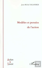Modeles Et Pensees De L'Action