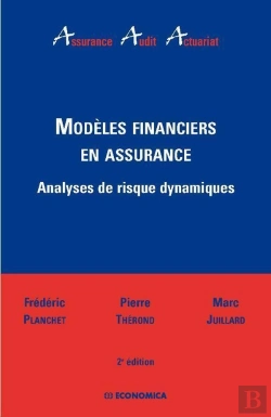 Bertrand.pt - Modèles Financiers En Assurance ; Annalyses De Risques Dynamiques (2e Édition)