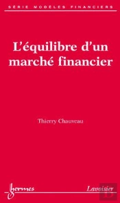 Modeles Financiers T.1 ; L'Equilibre D'Un Marche Financier
