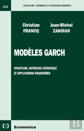 Modèles Garch ; Structure, Inférence Statistique Et Applications Financières