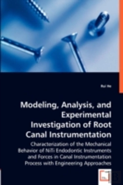 Bertrand.pt - Modeling, Analysis, And Experimental Investigation Of Root Canal Instrumentation
