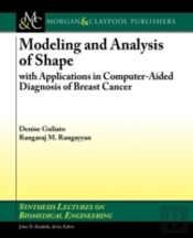 Modeling And Analysis Of Shape With Applications In Computer-Aided Diagnosis Of Breast Cancer