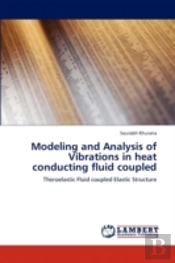 Modeling And Analysis Of Vibrations In Heat Conducting Fluid Coupled