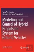Modeling And Control Of Hybrid Propulsion System For Ground Vehicles