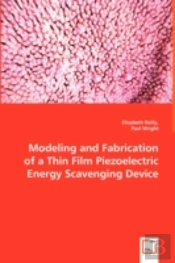 Modeling And Fabrication Of A Thin Film Piezoelectric Energy Scavenging Device