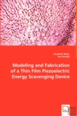Bertrand.pt - Modeling And Fabrication Of A Thin Film Piezoelectric Energy Scavenging Device