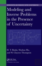 Modeling And Inverse Problems In The Presence Of Uncertainty