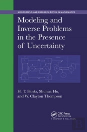 Modeling And Inverse Problems In The Presence Of Uncertainty