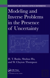 Modeling And Inverse Problems In The Presence Of Uncertainty